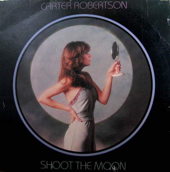 Carter Robertson : Shoot The Moon (LP)