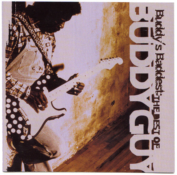 Buddy Guy : Buddy's Baddest: The Best Of Buddy Guy (CD, Comp, RE)