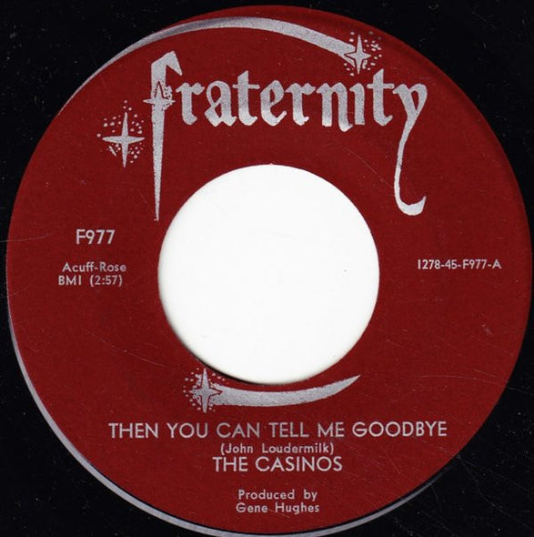The Casinos : Then You Can Tell Me Goodbye / I Still Love You (7")