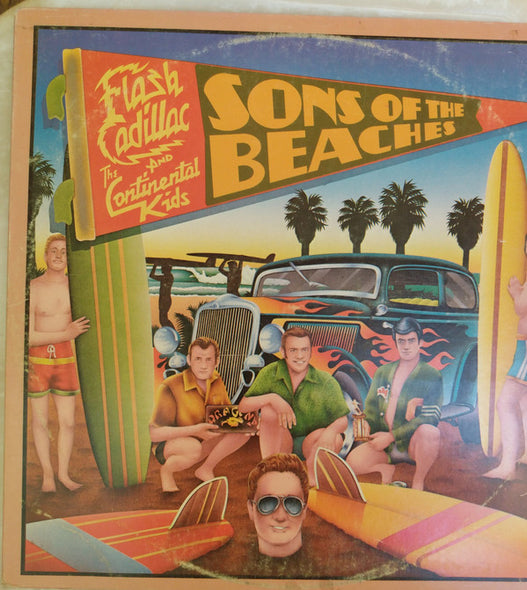 Flash Cadillac & The Continental Kids : Sons Of The Beaches (LP, Album)