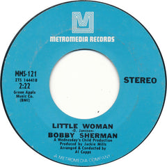 Bobby Sherman : Little Woman / One Too Many Mornings (7", Single, Styrene, Ter)