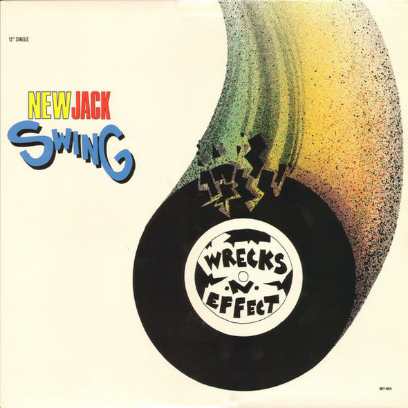 Wrecks-N-Effect : New Jack Swing (Remixes) (12", Single, Glo)