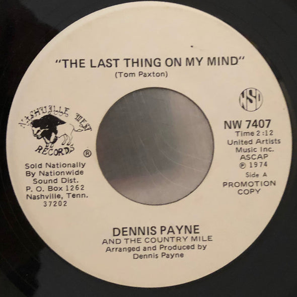 Dennis Payne And The Country Mile : The Last Thing On My Mind / The Conscience Of You (7", Single, Promo)