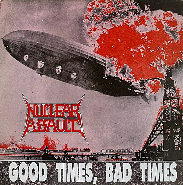 Nuclear Assault : Good Times, Bad Times (12")