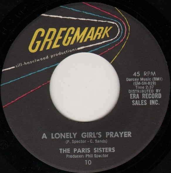 The Paris Sisters : He Knows I Love Him Too Much / A Lonely Girl's Prayer (7", Single)