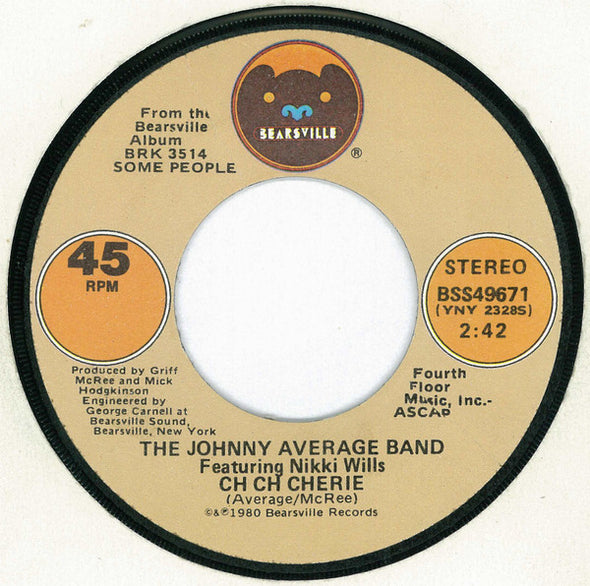 The Johnny Average Band* Featuring Nikki Wills : Ch Ch Cherie / Gotta Go Home (7", Single)