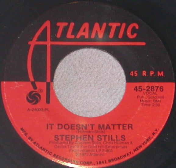 Stephen Stills : It Doesn't Matter / Rock & Roll Crazies Medley (7", Single, PL )
