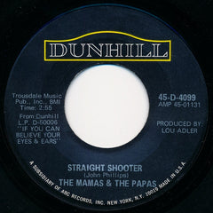The Mamas & The Papas : Twelve Thirty (Young Girls Are Coming To The Canyon) / Straight Shooter (7", Single)