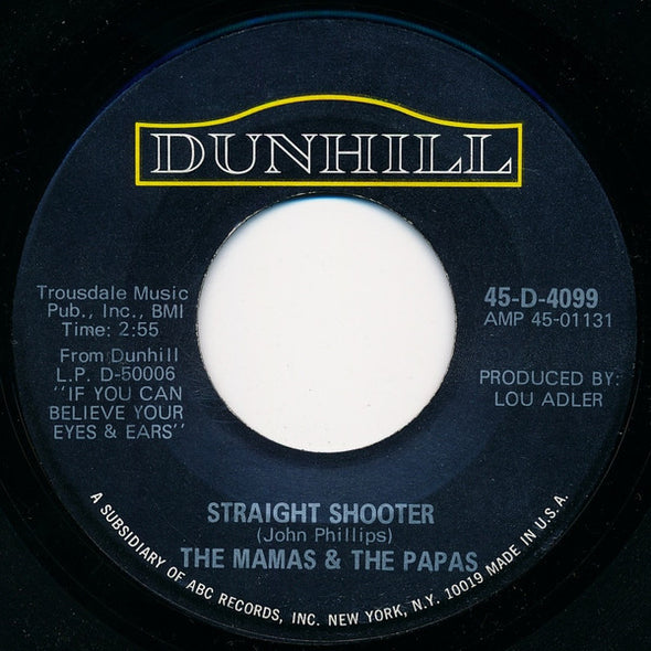 The Mamas & The Papas : Twelve Thirty (Young Girls Are Coming To The Canyon) / Straight Shooter (7", Single)