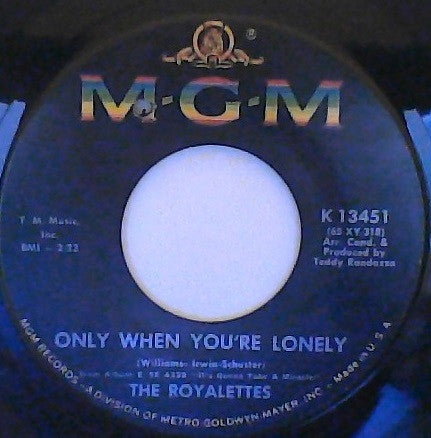 The Royalettes : You Bring Me Down / Only When You're Lonely (7")