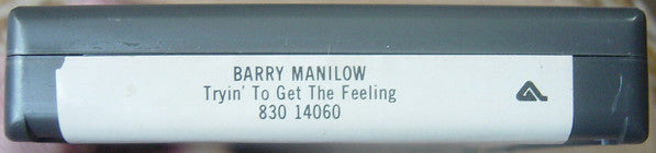 Barry Manilow : Tryin' To Get The Feeling (8-Trk, Album)
