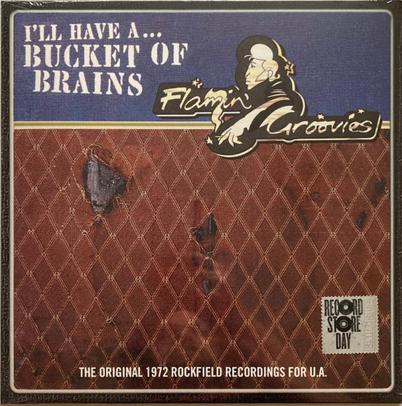 Flamin' Groovies* : I'll Have A ... Bucket Of Brains (The Original 1972 Rockfield Recordings For U.A.) (10", Comp, Ltd)