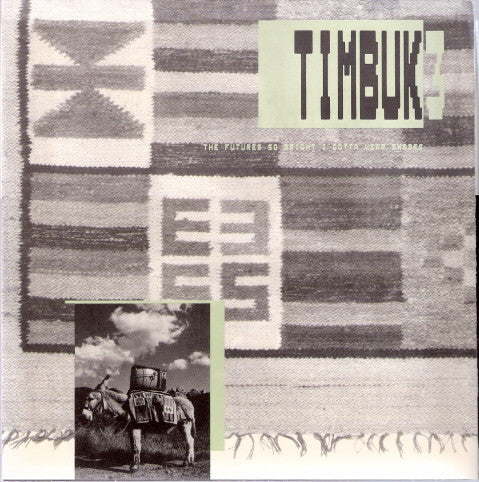 Timbuk 3 : The Future's So Bright, I Gotta Wear Shades (7", Glo)