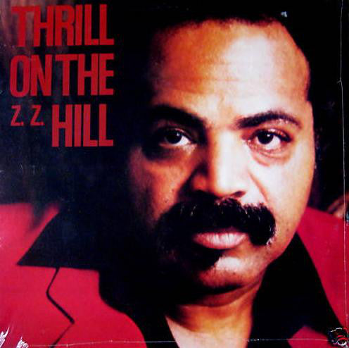 Z. Z. Hill* : Thrill On The Z. Z. Hill (LP, Comp)