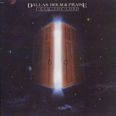 Dallas Holm & Praise : I Saw The Lord (LP, Album)