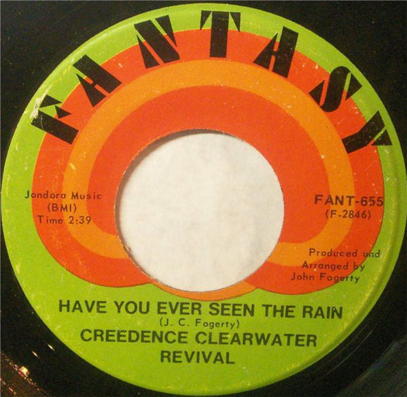 Creedence Clearwater Revival : Have You Ever Seen The Rain / Hey Tonight (7", Single, Ind)