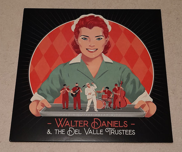 Walter Daniels & The Del Valle Trustees : Have a Coffee Break With​.​.​.  (LP, Ora)