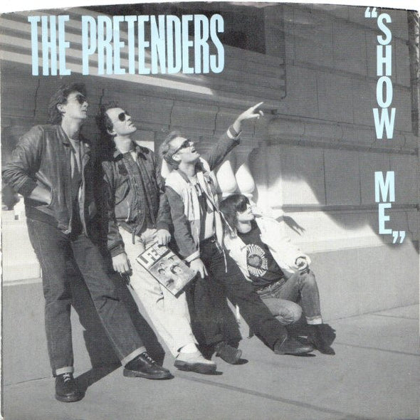 The Pretenders : Show Me (7", Single)