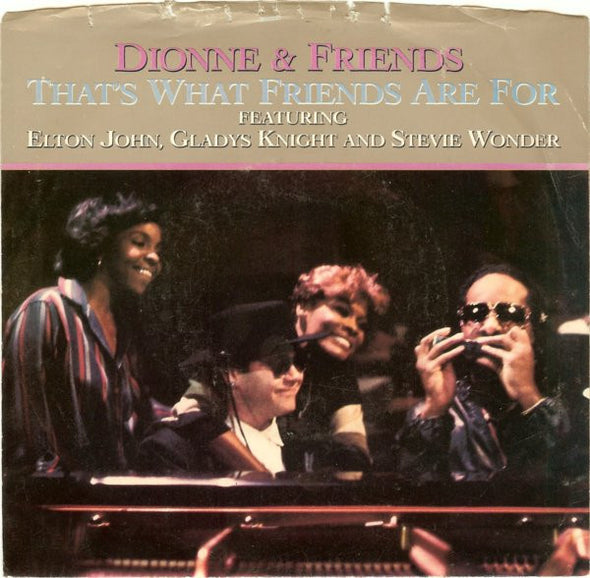Dionne & Friends Featuring Elton John, Gladys Knight And Stevie Wonder : That's What Friends Are For (7", Single, Styrene, RCA)