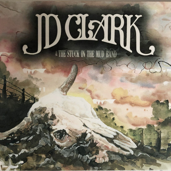 JD Clark & The Stuck In The Mud Band : JD Clark & The Stuck In The Mud Band (LP, Album)