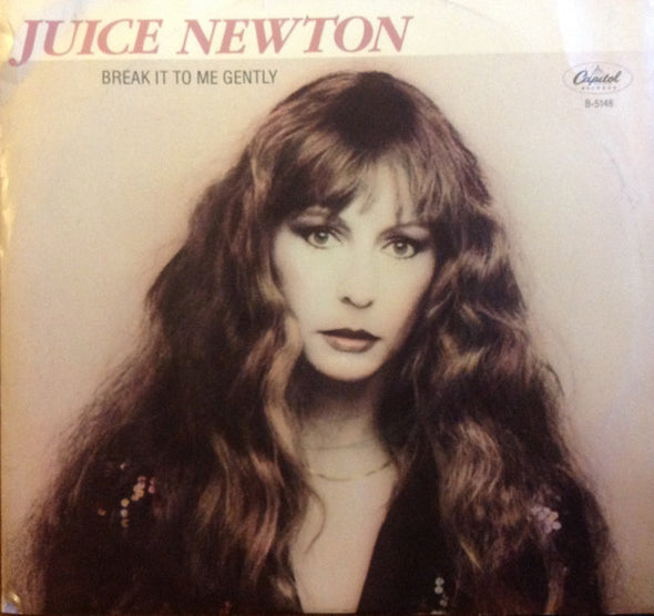 Juice Newton : Break It To Me Gently (7", Single, Win)