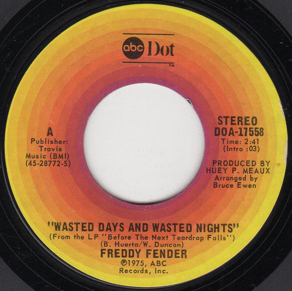 Freddy Fender (2) : Wasted Days And Wasted Nights (7", Single, Ter)