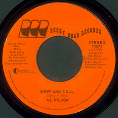 Al Wilson : Show And Tell (7", Single, Styrene, PRC)