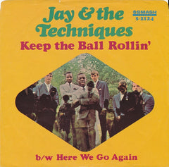 Jay And The Techniques* : Keep The Ball Rollin'  (7", Single)