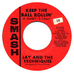 Jay And The Techniques* : Keep The Ball Rollin'  (7", Single)