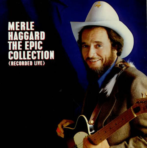 Merle Haggard : The Epic Collection (Recorded Live) (LP, Album, Car)