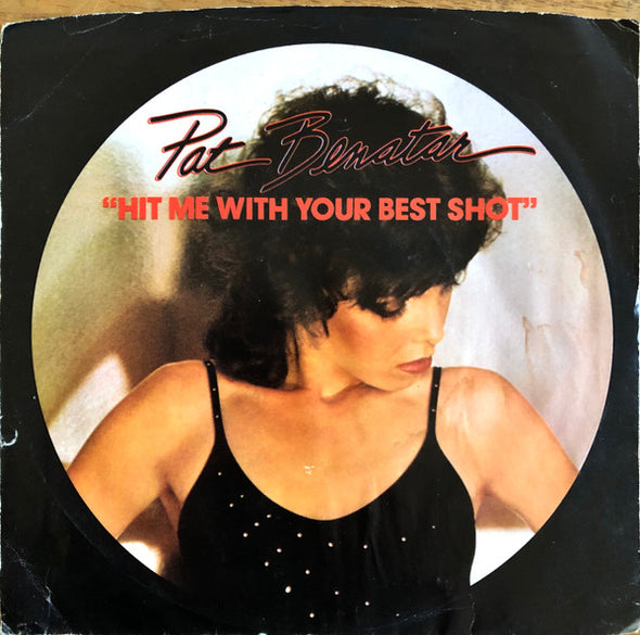 Pat Benatar : Hit Me With Your Best Shot (7", Single, Styrene, Pit)