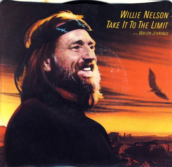 Willie Nelson With Waylon Jennings* : Take It To The Limit (7", Single)