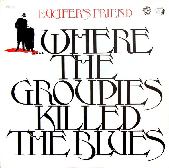 Lucifer's Friend : ...Where The Groupies Killed The Blues (LP, Album, RE)