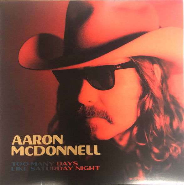 Aaron McDonnell : Too Many Days Like Saturday Night (LP, Album)