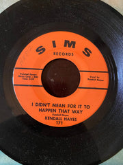 Kendall Hayes : Don't Give Up The Ship / I Didn't Mean For It To Happen That Way (7", Single)