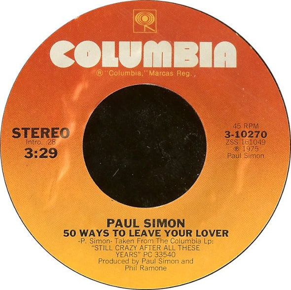 Paul Simon : 50 Ways To Leave Your Lover / Some Folks Lives Roll Easy (7", Styrene, Pit)