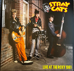 Stray Cats : Live At The Roxy 1981 (LP, Album, Ltd, RE, Unofficial, Spl)