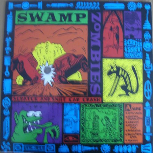 Swamp Zombies : Scratch And Sniff Car Crash (LP, Album)