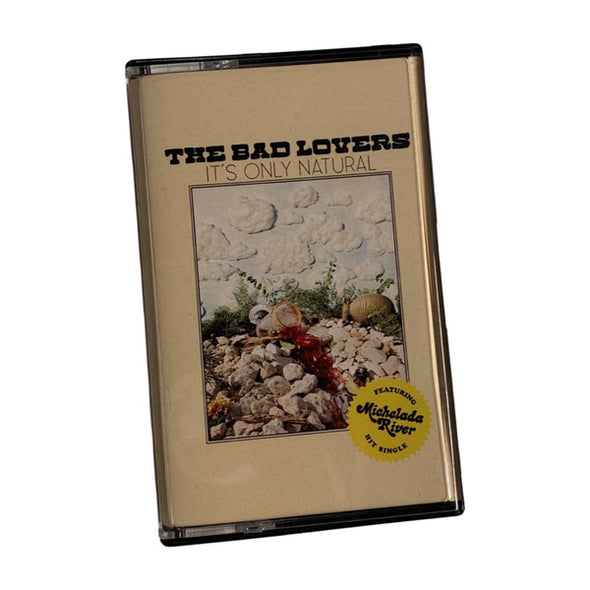 The Bad Lovers : It's Only Natural (Cass, Album)