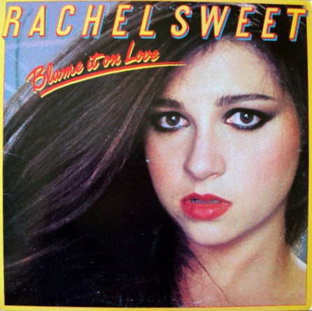 Rachel Sweet : Blame It On Love (LP, Album, Ter)