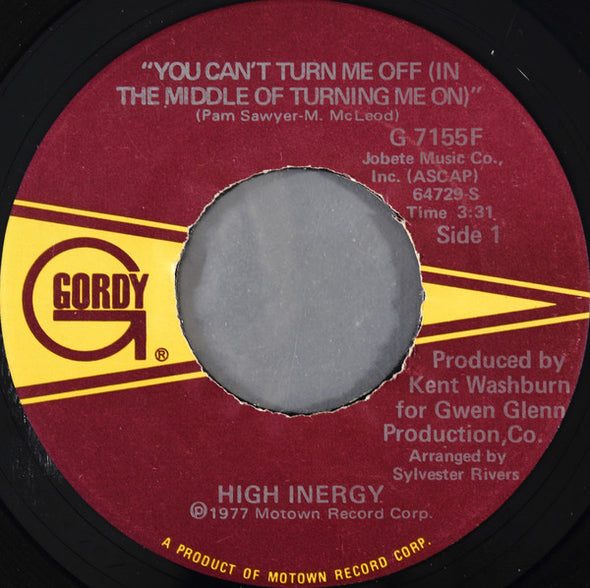 High Inergy : You Can't Turn Me Off (In The Middle Of Turning Me On) (7")