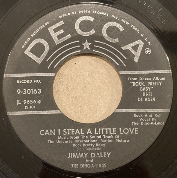 Jimmy Daley And The Ding-A-Lings : Rock Pretty Baby / Can I Steal A Little Love (7", Glo)