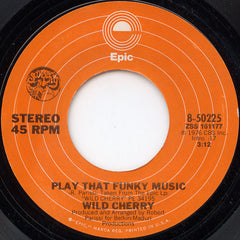 Wild Cherry : Play That Funky Music / The Lady Wants Your Money (7", Single)