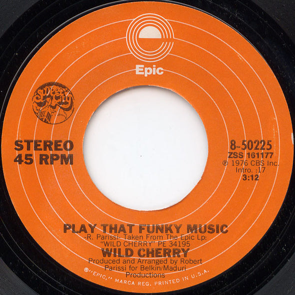 Wild Cherry : Play That Funky Music / The Lady Wants Your Money (7", Single)