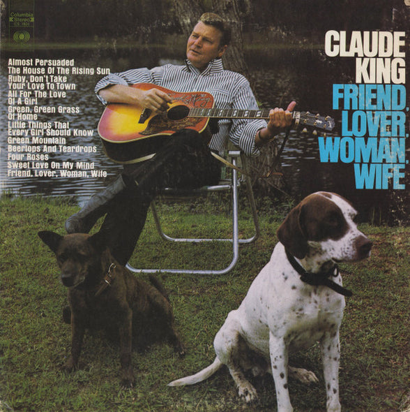 Claude King (2) : Friend, Lover, Woman, Wife (LP, Album)