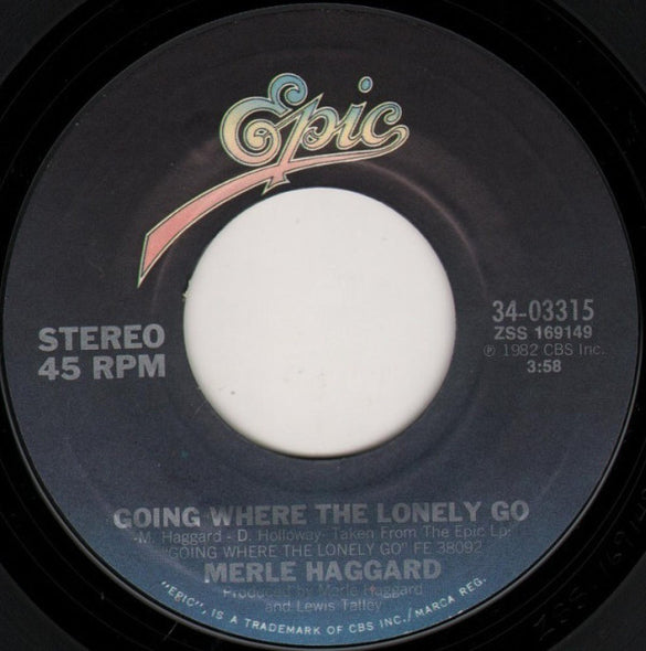 Merle Haggard : Going Where The Lonely Go (7", Single, Styrene, Ter)