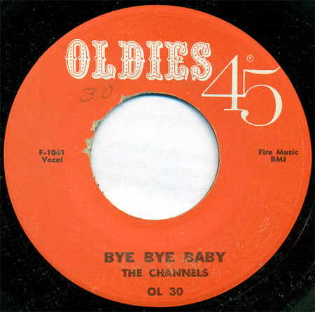 The Channels : Bye Bye Baby/My Love Will Never Die (7", Single, RE)