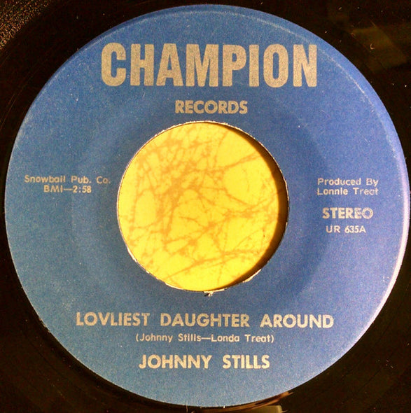 Johnny Stills : Loveliest Daughter Around (7")