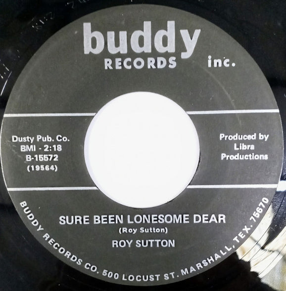 Roy Sutton : Sure Been Lonesome Dear (7")