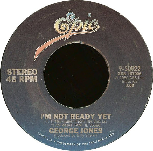 George Jones (2) : I'm Not Ready Yet (7", Single, Styrene, Ter)